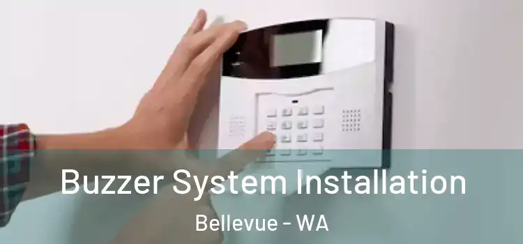 Buzzer System Installation Bellevue - WA