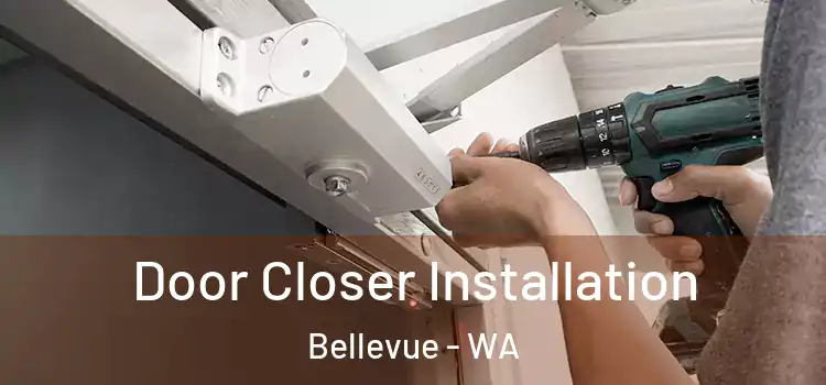 Door Closer Installation Bellevue - WA