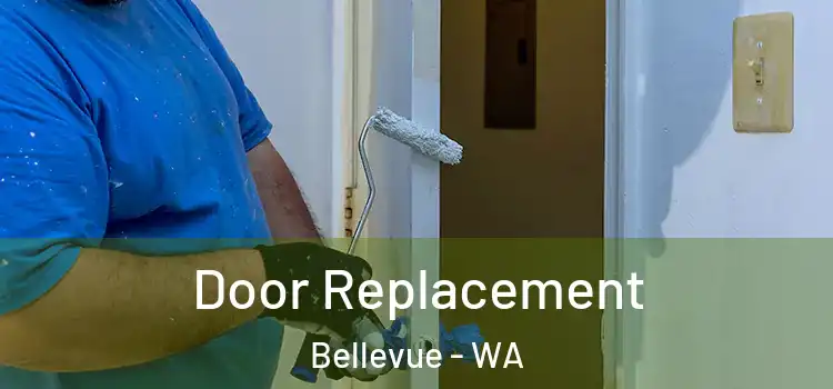Door Replacement Bellevue - WA