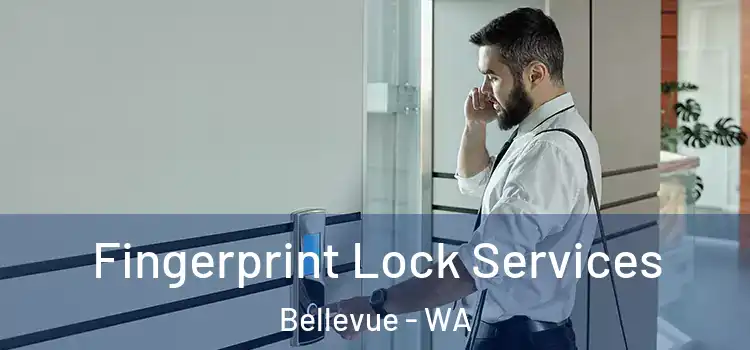 Fingerprint Lock Services Bellevue - WA