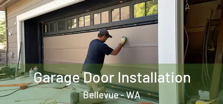  Garage Door Installation Bellevue - WA
