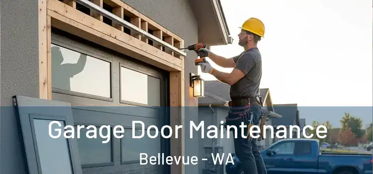  Garage Door Maintenance Bellevue - WA