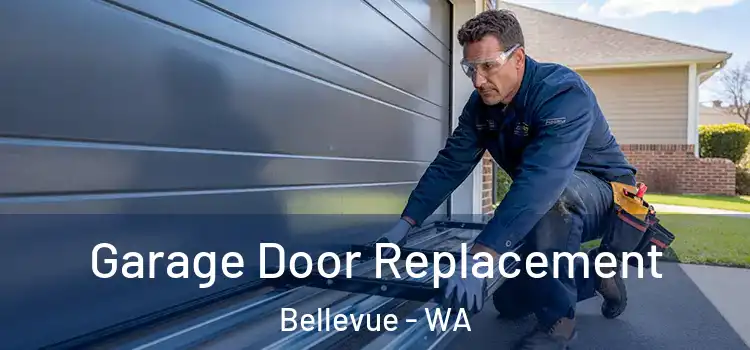  Garage Door Replacement Bellevue - WA