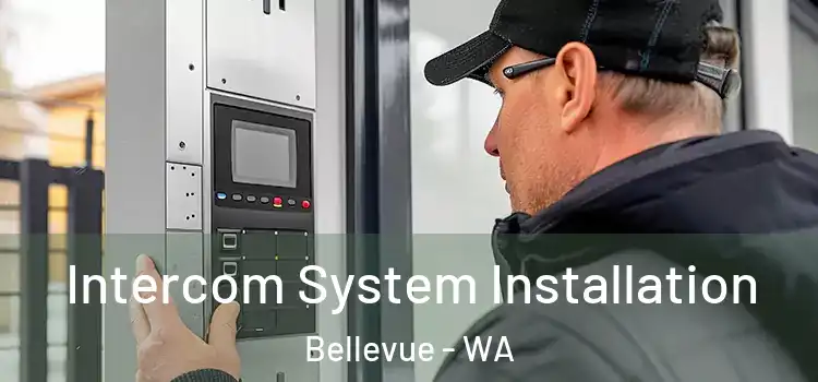  Intercom System Installation Bellevue - WA