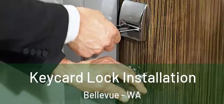  Keycard Lock Installation Bellevue - WA