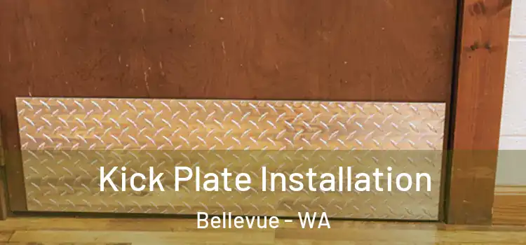 Kick Plate Installation Bellevue - WA