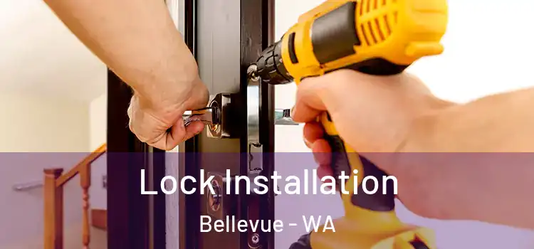 Lock Installation Bellevue - WA