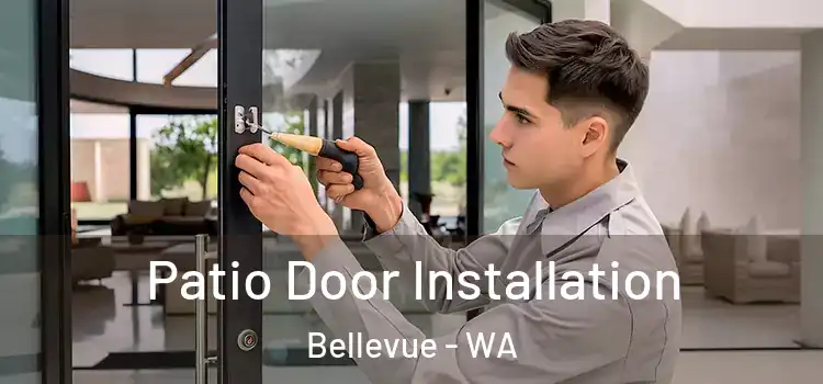  Patio Door Installation Bellevue - WA