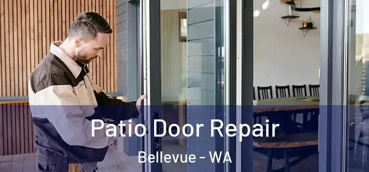 Patio Door Repair Bellevue - WA