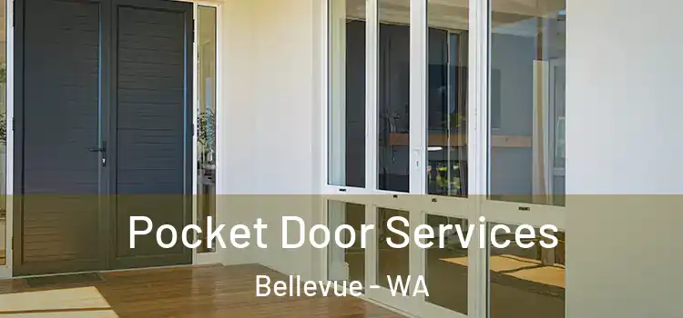Pocket Door Services Bellevue - WA