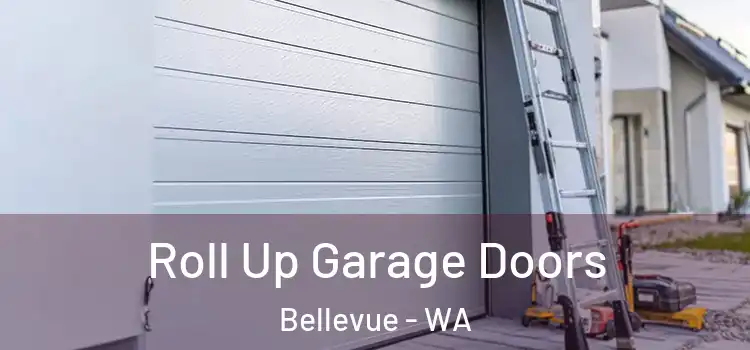  Roll Up Garage Doors Bellevue - WA