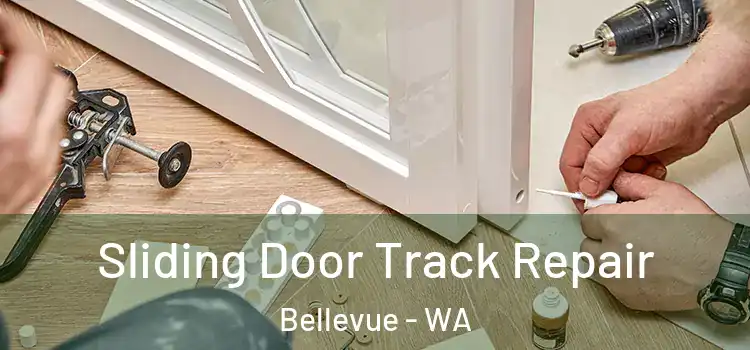  Sliding Door Track Repair Bellevue - WA