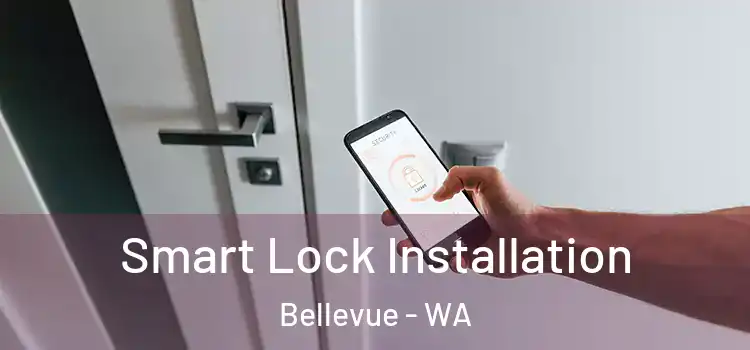  Smart Lock Installation Bellevue - WA